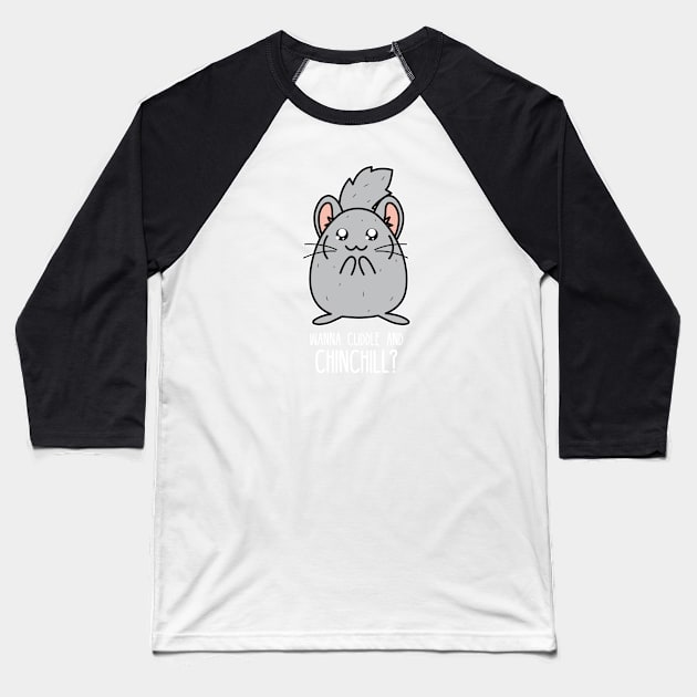 Wanna cuddle and chinchill Baseball T-Shirt by Crazy Collective